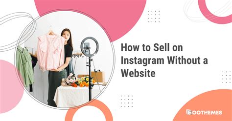 How to Sell Things on Instagram Without a Website: A Guide to Mastering the Art of Digital Hustle